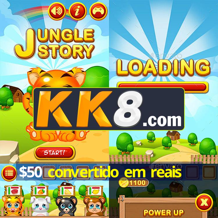 50-convertido-em-reais